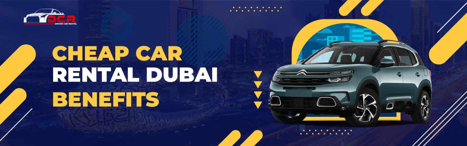 Avantages de la location de voiture pas chère à Dubaï